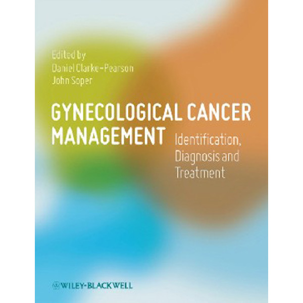 

Gynecological Cancer Management: Identification Diagnosis and Treatment / Dan...
