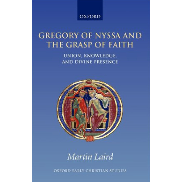 

Gregory of Nyssa and the Grasp of Faith / Laird, Martin