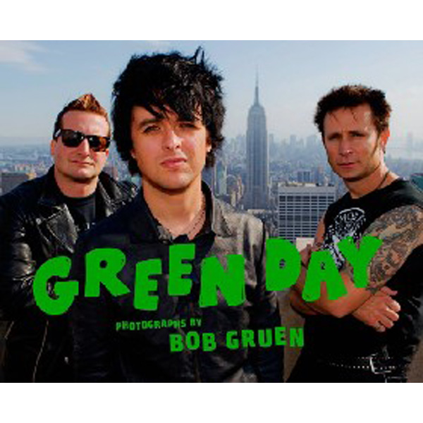 

Green Day: Photographs by Bob Gruen / Gruen Bob