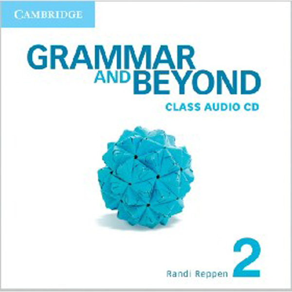 

Grammar and Beyond Level 2 Class Audio CD / Randi Reppen
