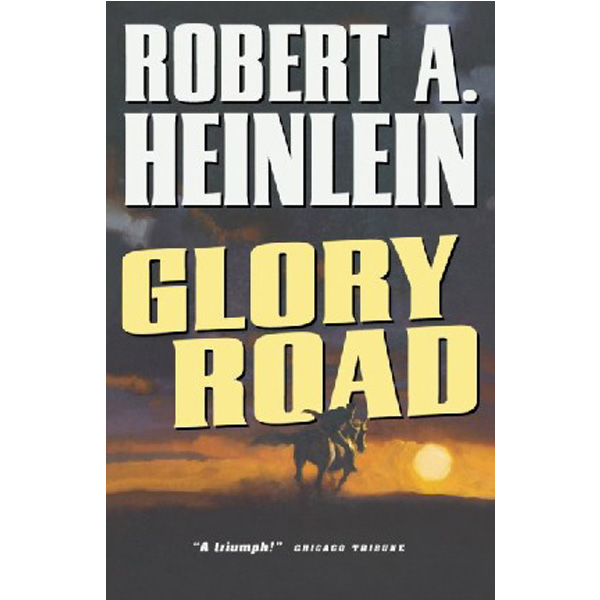 

Glory Road / Heinlein Robert A.