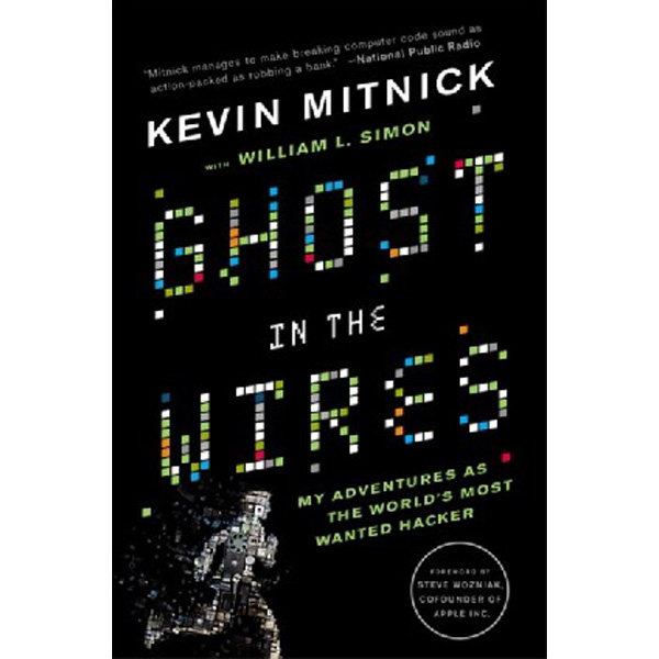 

Ghost in the Wires / Mitnick, Kevin Simon, William L. Wozniak, Steve