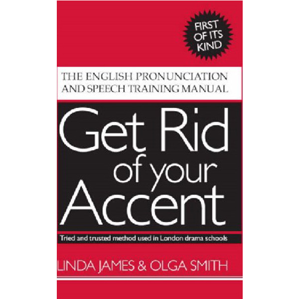 

Get rid of your accent / James, Linda Smith, Olga