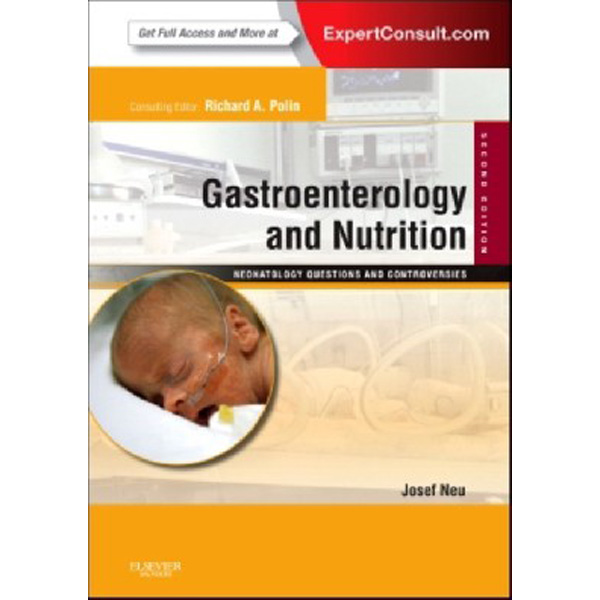 

Gastroenterology and Nutrition: Neonatology Questions and Controversies, 2nd Edit...