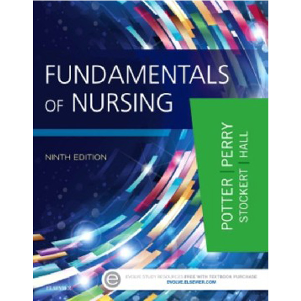 

Fundamentals of Nursing, 9ed. / Patricia A. Potter, Anne Griffin Perry, Patricia S