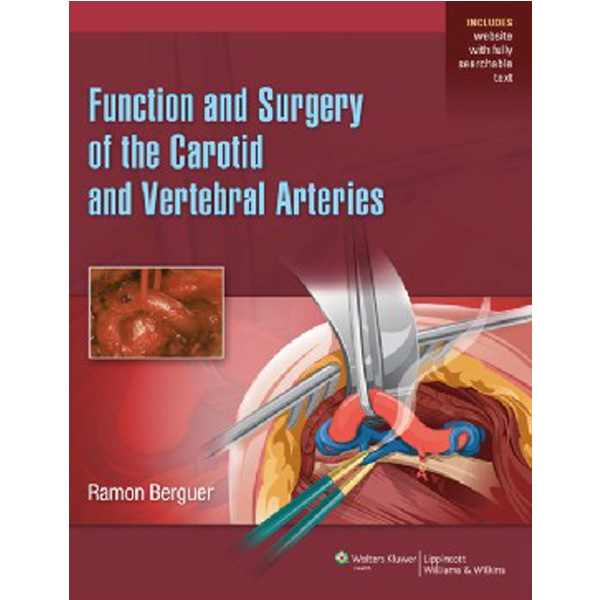 

Function and Surgery of the Carotid and Vertebral Arteries / Berguer