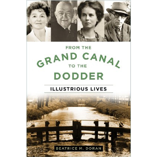 

From the Grand Canal to the Dodder: Illustrious Lives / Doran Beatrice