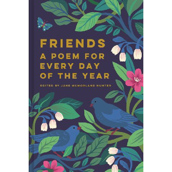 

Friends: A Poem for Every Day of the Year / Hunter Jane McMorland