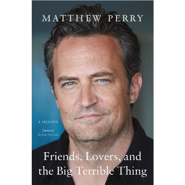 

Friends, Lovers, and the Big Terrible Thing / Matthew Perry