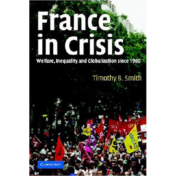 

France in Crisis / Timothy B. Smith