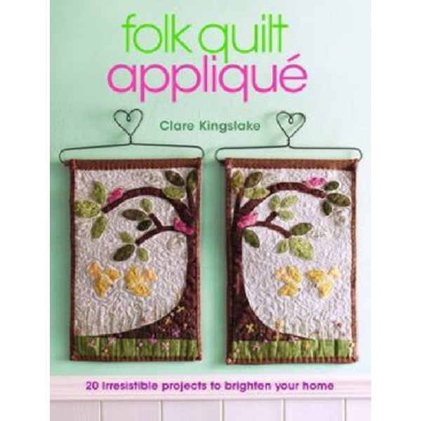 

Folk Quilt Applique / Kingslake Clare