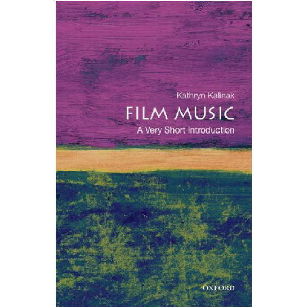 

Film Music: A Very Short Introduction / Kalinak Kathryn Marie