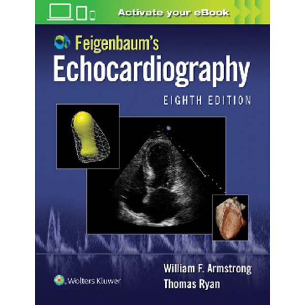 

Feigenbaum`s echocardiography. 8 ed / Armstrong, William F. Ryan, Thomas