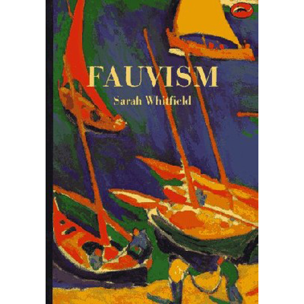 

Fauvism / Sarah Whitfield