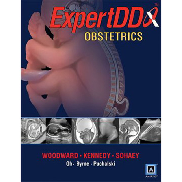 

Expert Differential Diagnoses: Obstetrics, Published by Amirsys® / Woodward