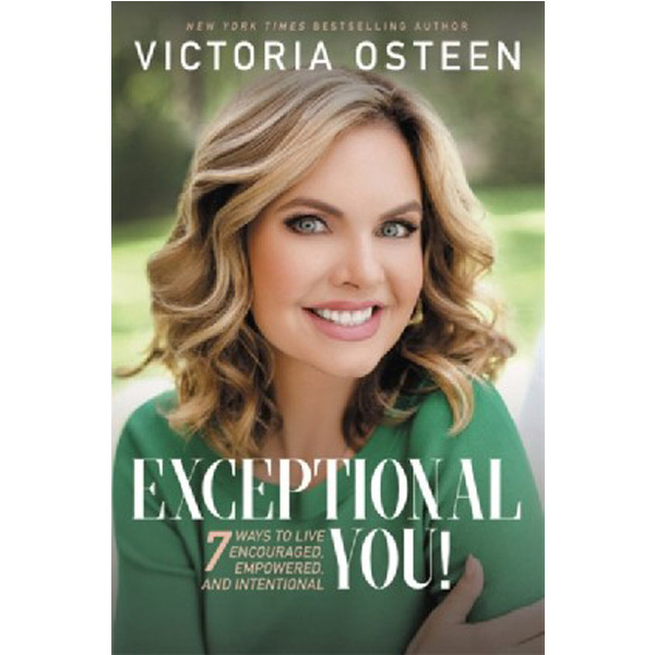 

Exceptional You!: 7 Ways to Live Encouraged, Empowered, and Intentional / Osteen Victoria