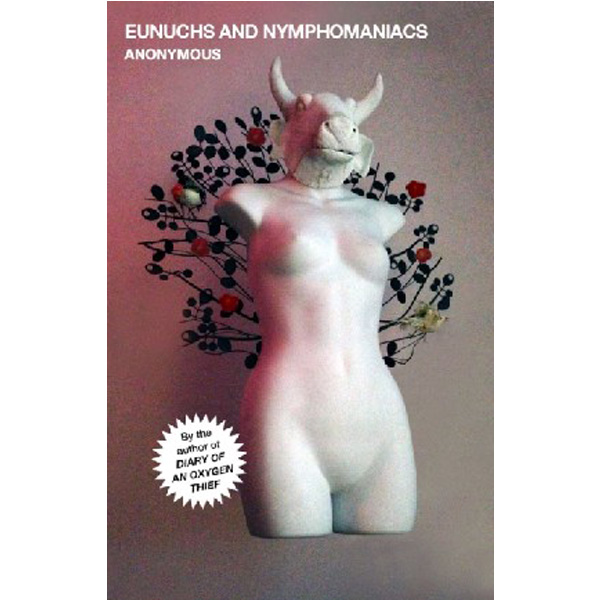 

Eunuchs and Nymphomaniacs / Anonymous