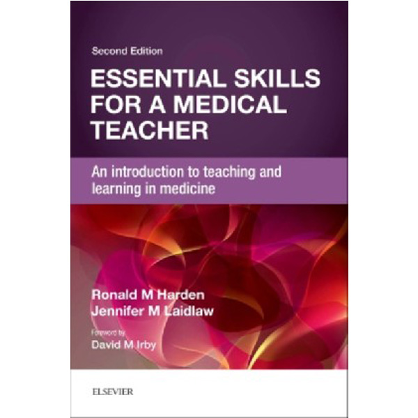 

Essential Skills for a Medical Teacher / Harden Ronald