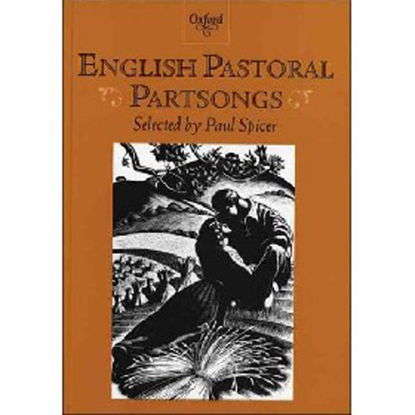 

English Pastoral Partsongs / Edited by Paul Spicer