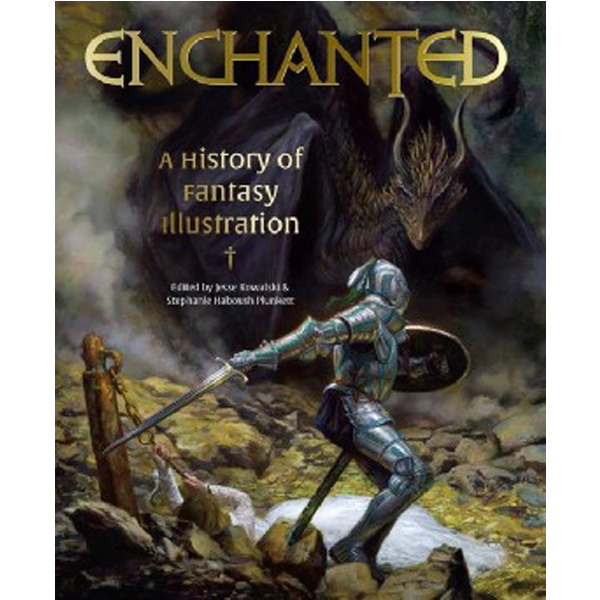 

Enchanted: A History of Fantasy Illustration