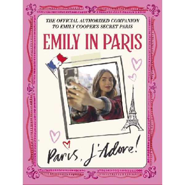 

Emily in paris: paris, j`adore! / Paris, Emily In