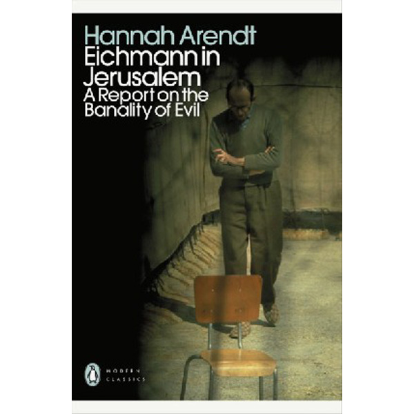 

Eichmann in Jerusalem / Arendt Hannah
