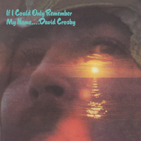 David Crosby / If I Could Only Remember My Name (50th Anniversary)(LP)