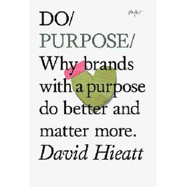 

Do Purpose / Hieatt David