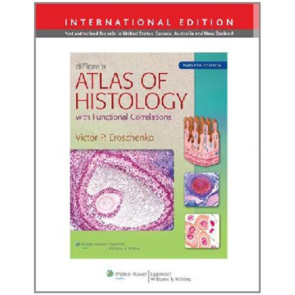 

diFiores Atlas Of Histology 12th IE / Eroschenko Victor P
