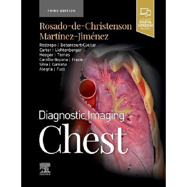 

Diagnostic Imaging: Chest, 3rd Edition / Rosado-de-Christenson, Martinez-Jimenez