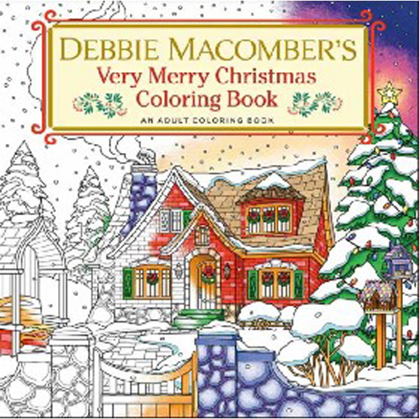 

Debbie Macomber's Very Merry Christmas Coloring Book / Macomber, Debbie