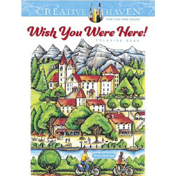 

Creative Haven Wish You Were Here! Coloring Book / Goodridge Teresa
