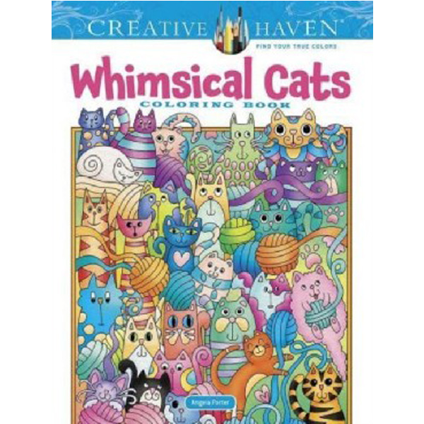 

Creative Haven Whimsical Cats Coloring Book / Porter Angela