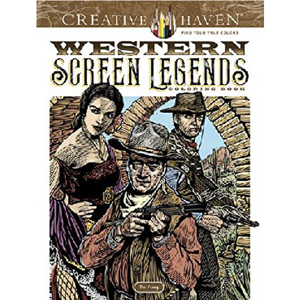 

Creative Haven Western Screen Legends Coloring Book / Foley Tim