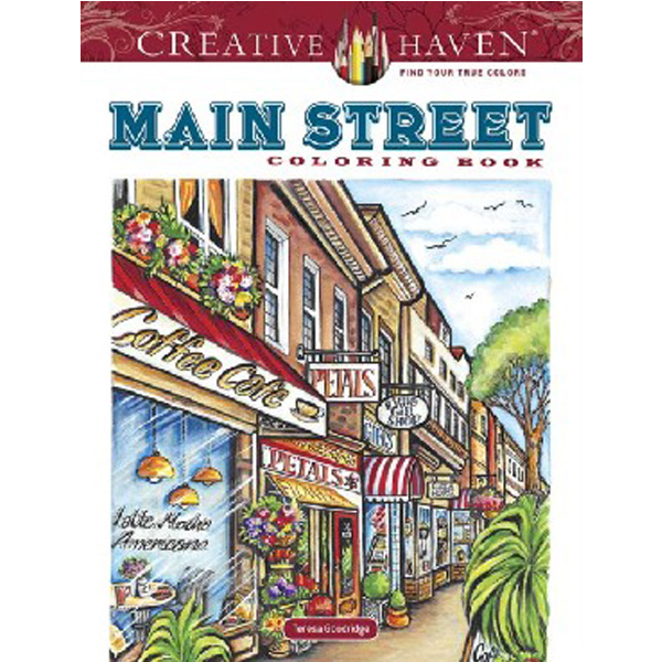 

Creative Haven Main Street Coloring Book / Goodridge Teresa