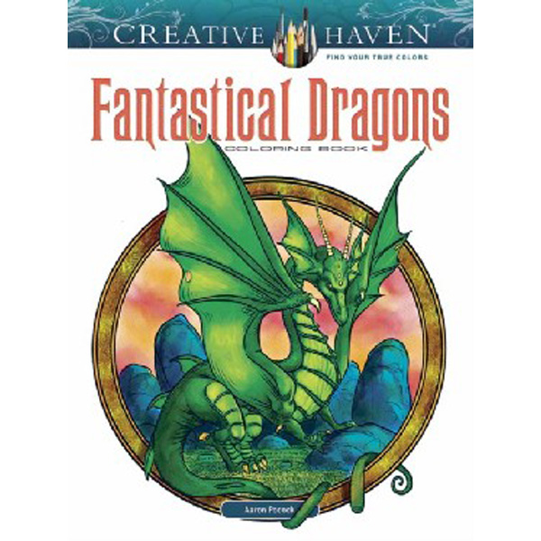

Creative Haven Fantastical Dragons Coloring Book / Pocock Aaron