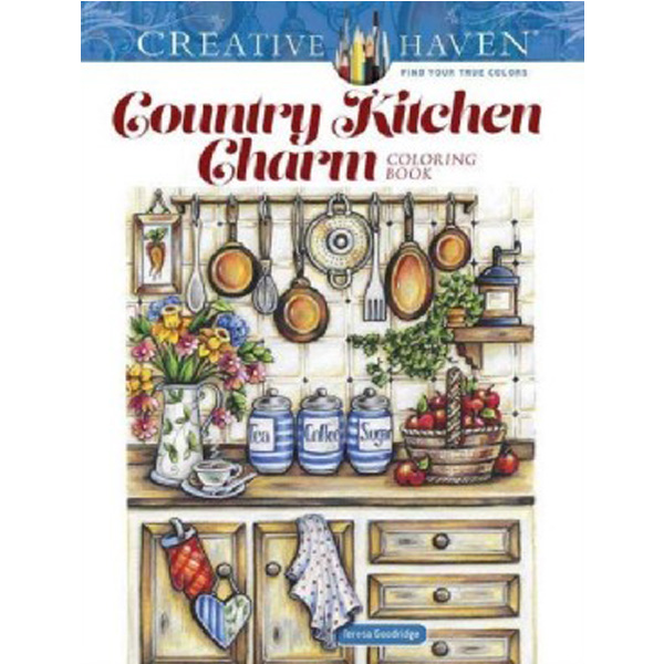 

Creative Haven Country Kitchen Charm Coloring Book / Goodridge Teresa