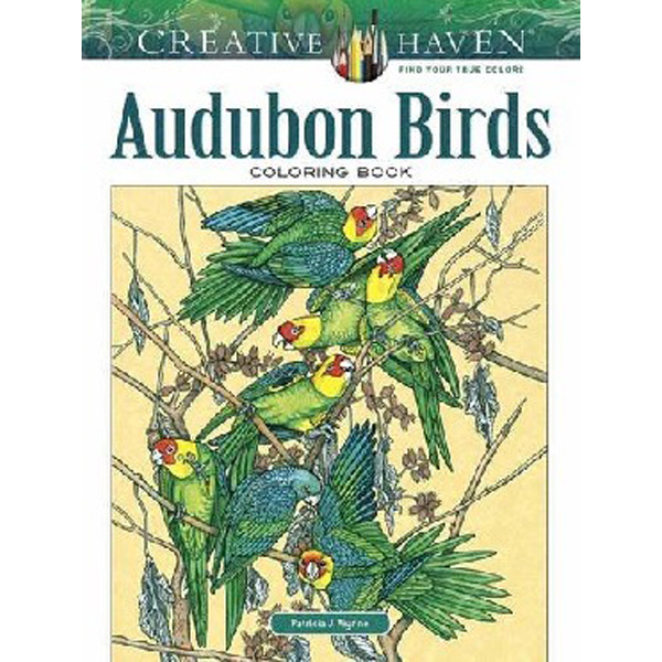 

Creative Haven Audubon Birds Coloring Book / Wynne Patricia J.