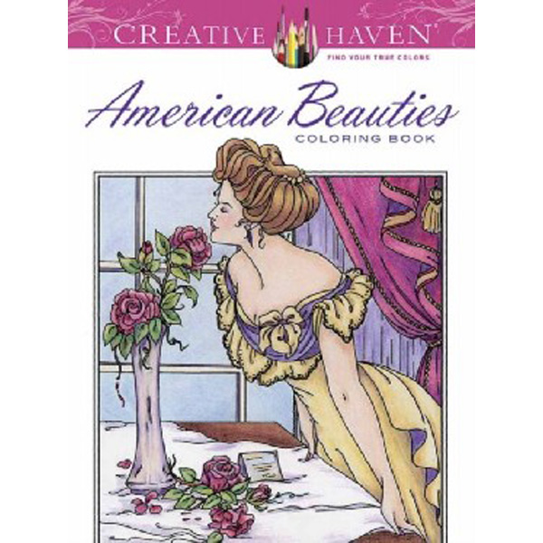 

Creative Haven American Beauties Coloring Book / Schmidt Carol