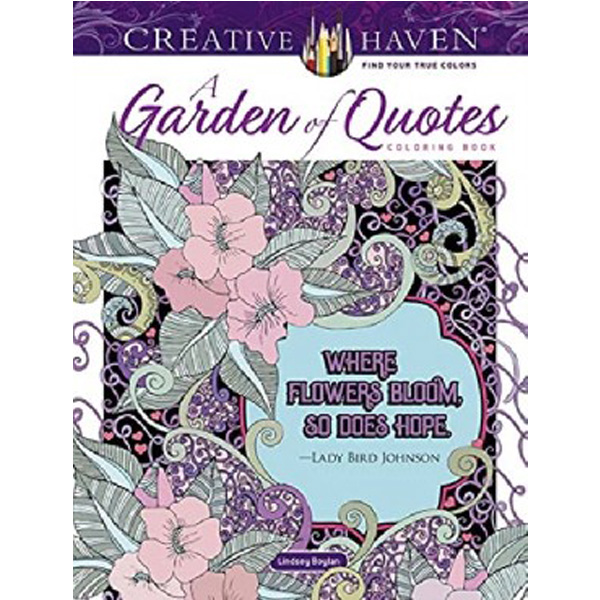 

Creative Haven a Garden of Quotes Coloring Book / Boylan Lindsey