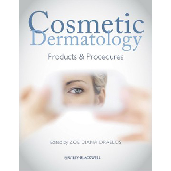 

Cosmetic dermatology: products and procedures / Zoe Diana Draelos