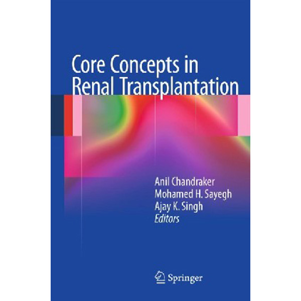 

Core Concepts in Renal Transplantation / Chandraker