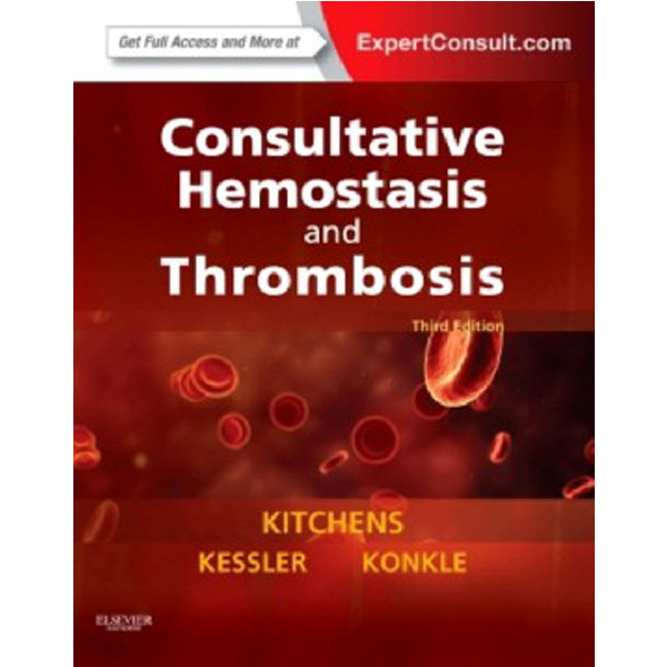 

Consultative Hemostasis and Thrombosis / Craig S. Kitchens, Barbara Konkle, Craig...