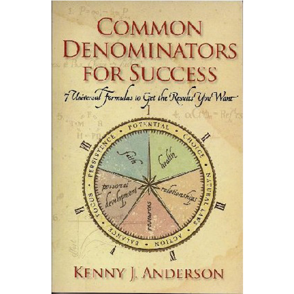 

Common Denominators for Success: 7 Universal Formulas to Get the Results You Wan...