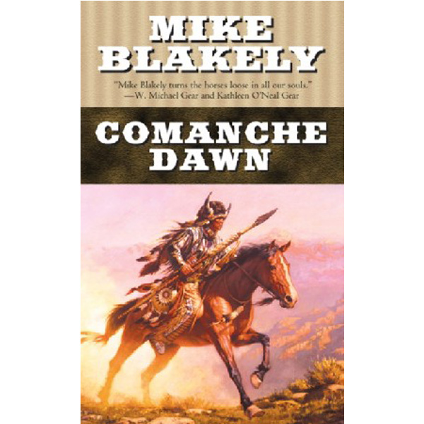 

Comanche Dawn / Blakely Mike