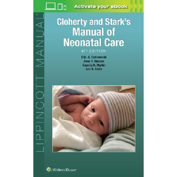 

Cloherty and Stark's Manual of Neonatal Care 8e / Anne R. Hansen, Eric C. Eichenwald, ...