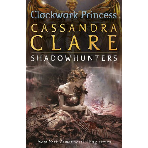 

Clockwork Princess. The Infernal Devices / Clare Cassandra