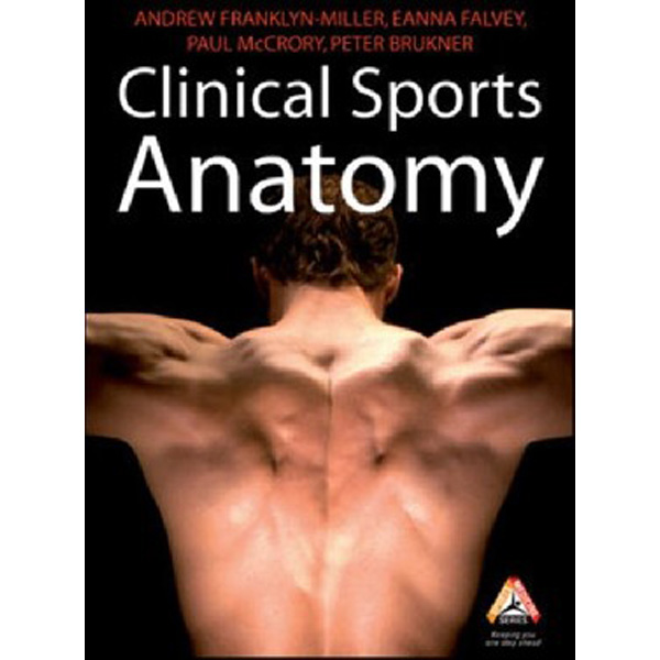 

Clinical sports anatomy / Franklyn-Miller