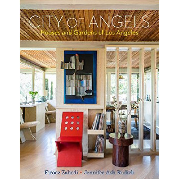 

City of Angels: Houses and Gardens of Los Angeles / Rudick Jennifer Ash