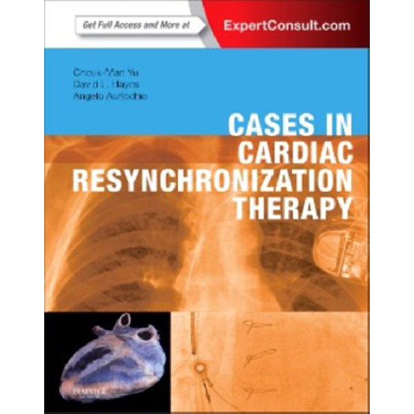 

Cases in Cardiac Resynchronization Therapy: Expert Consult - Online and Print, 1e /...